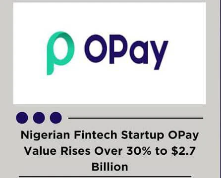 Opay's $2.7 billion valuation 